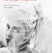 Mi descubrimiento del verano: la mirada sobre Nápoles y sobre la amistad entre mujeres de Elena Ferrante. ¡Grande!